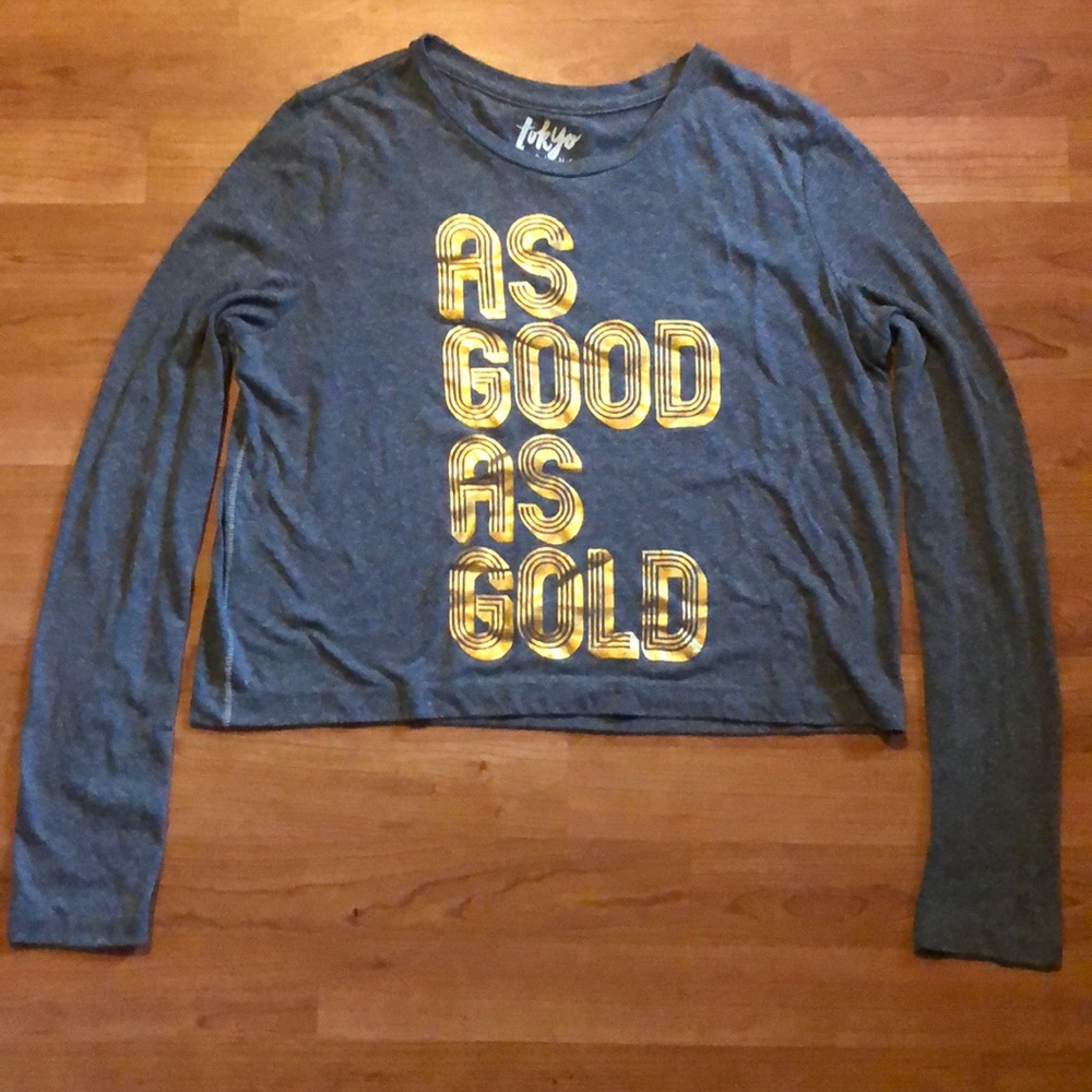 “As good as gold” grey long sleeve tee